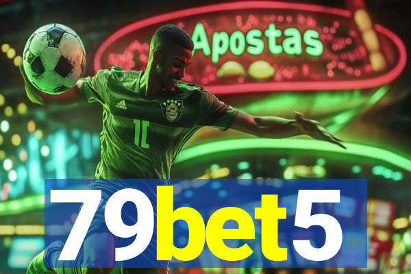 79bet5