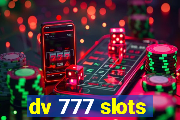 dv 777 slots