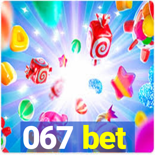 067 bet