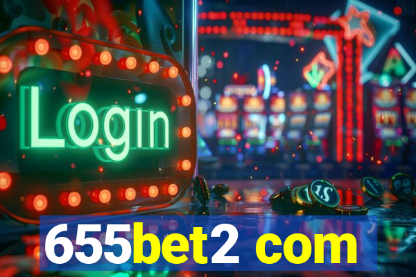 655bet2 com