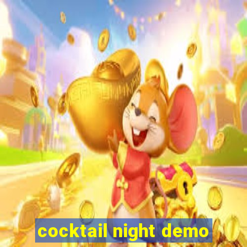cocktail night demo
