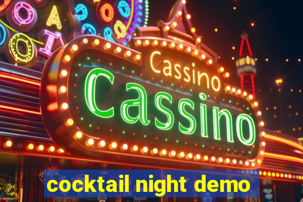 cocktail night demo