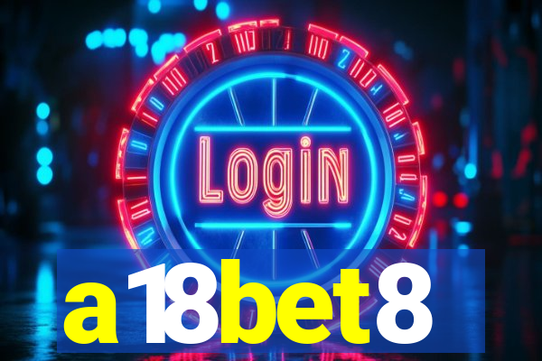 a18bet8