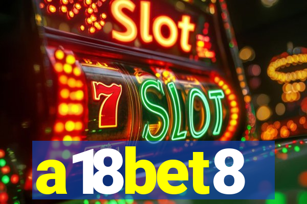 a18bet8