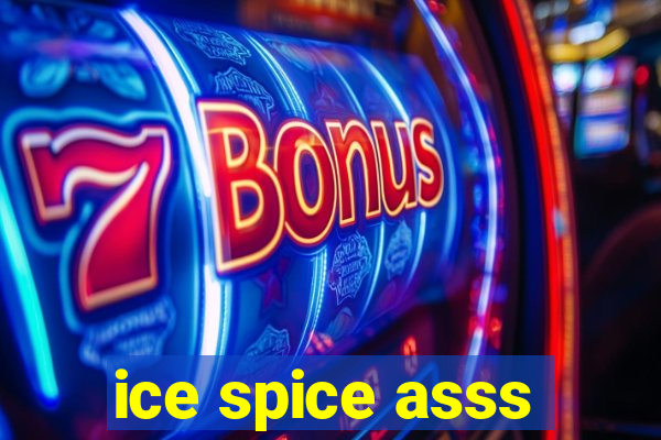 ice spice asss