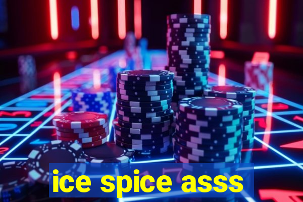 ice spice asss