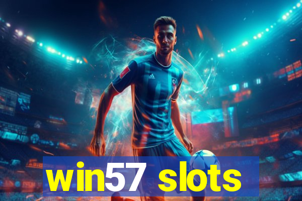 win57 slots
