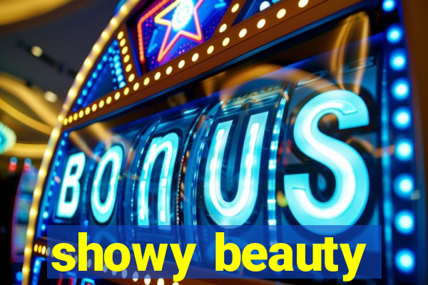 showy beauty