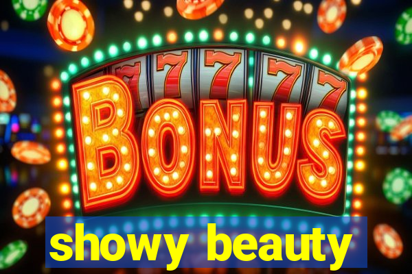 showy beauty