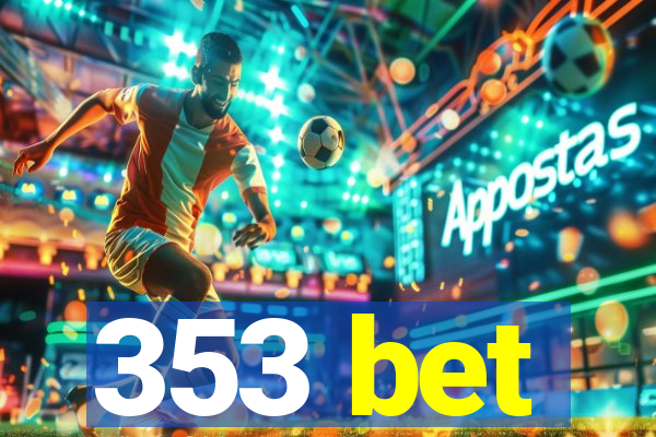 353 bet