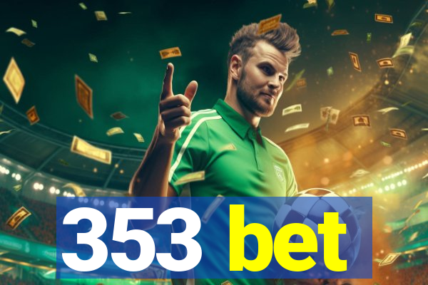 353 bet
