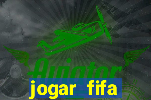 jogar fifa apostando dinheiro