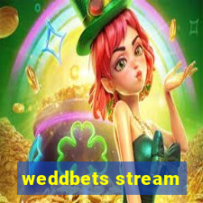 weddbets stream