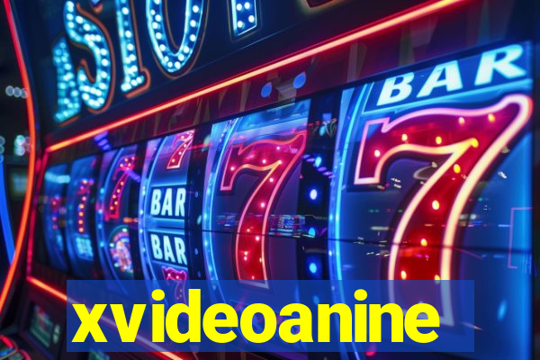 xvideoanine