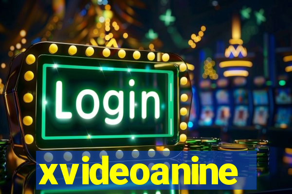 xvideoanine