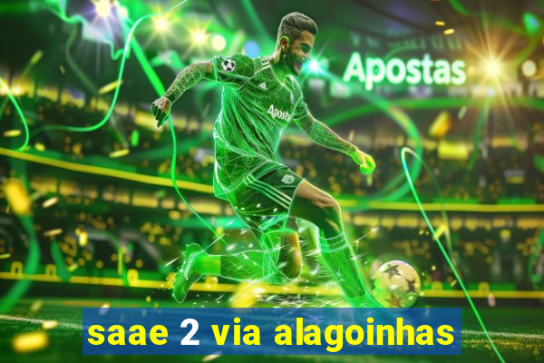 saae 2 via alagoinhas