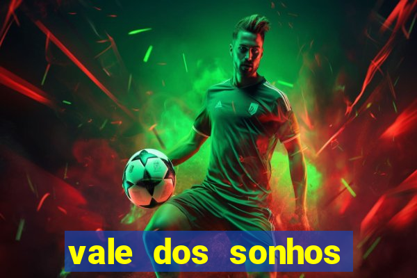 vale dos sonhos franca sp