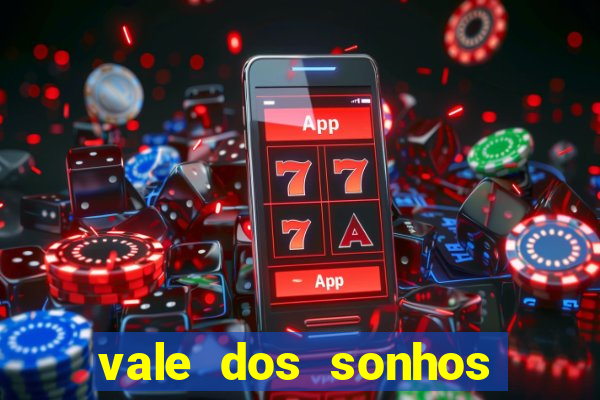 vale dos sonhos franca sp