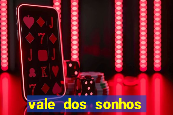 vale dos sonhos franca sp