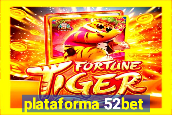 plataforma 52bet