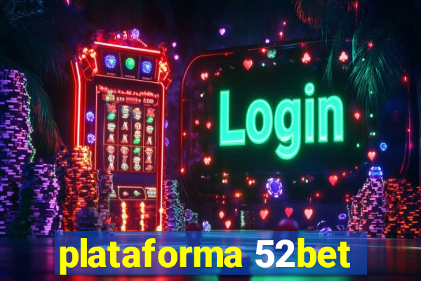 plataforma 52bet