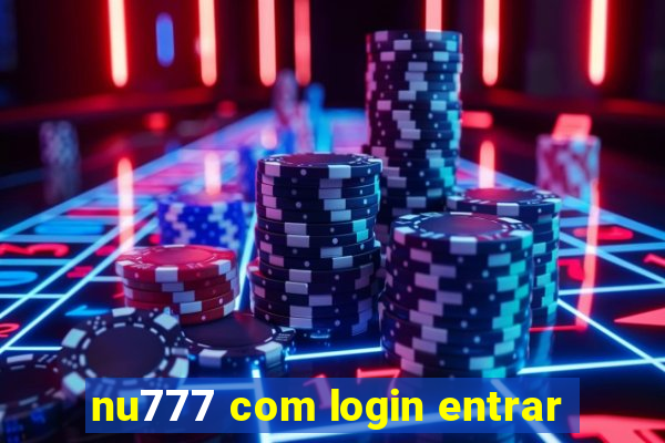 nu777 com login entrar
