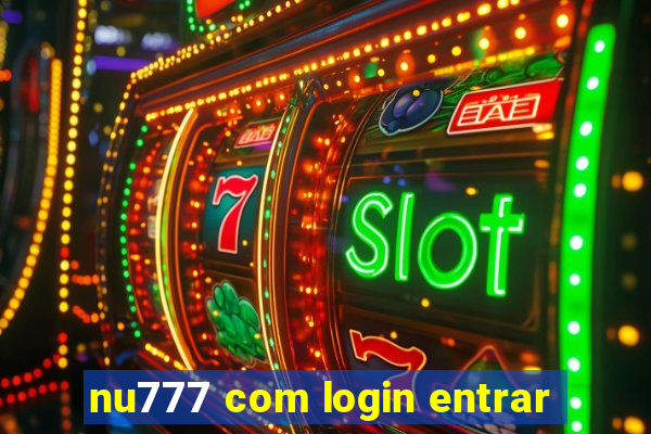 nu777 com login entrar