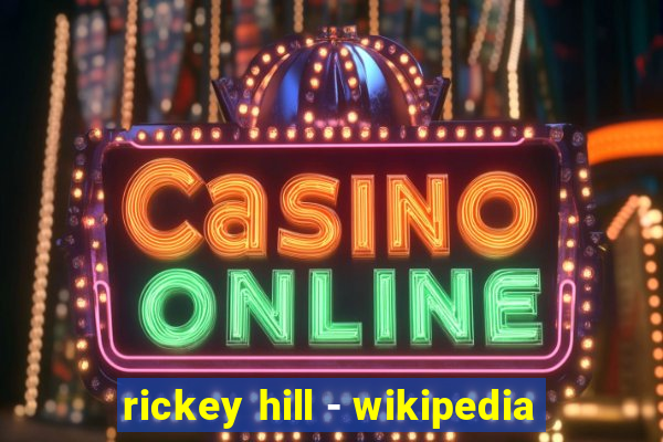 rickey hill - wikipedia