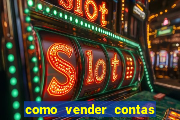 como vender contas de jogos