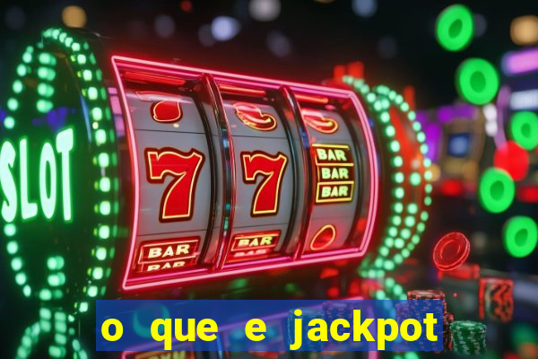 o que e jackpot no jogo do tigre