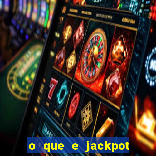 o que e jackpot no jogo do tigre