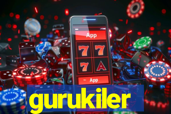 gurukiler