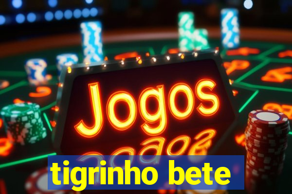 tigrinho bete