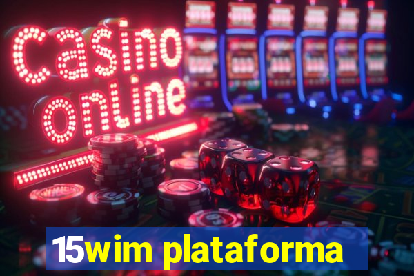 15wim plataforma
