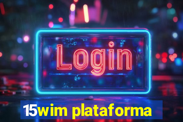 15wim plataforma
