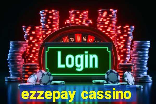 ezzepay cassino