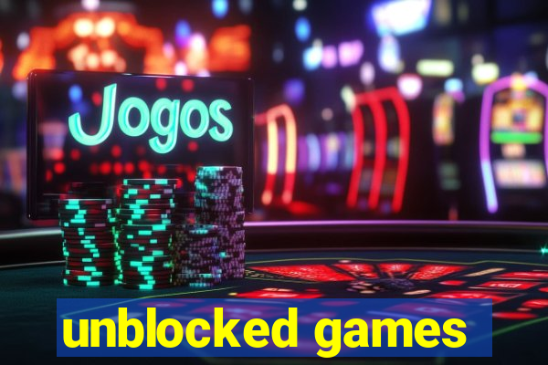 unblocked games