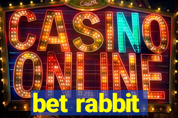 bet rabbit