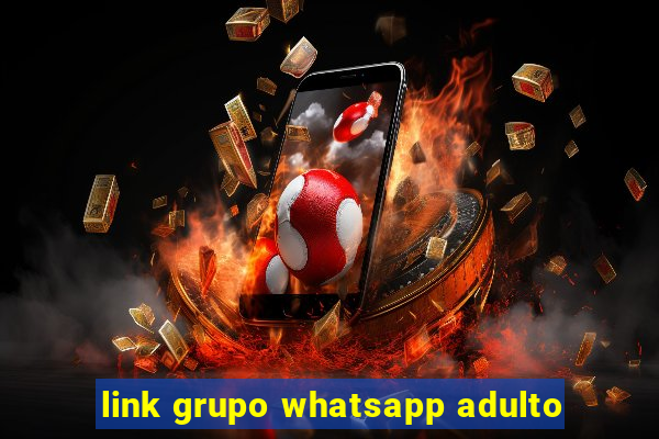 link grupo whatsapp adulto