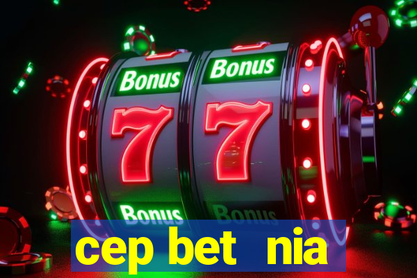 cep bet  nia