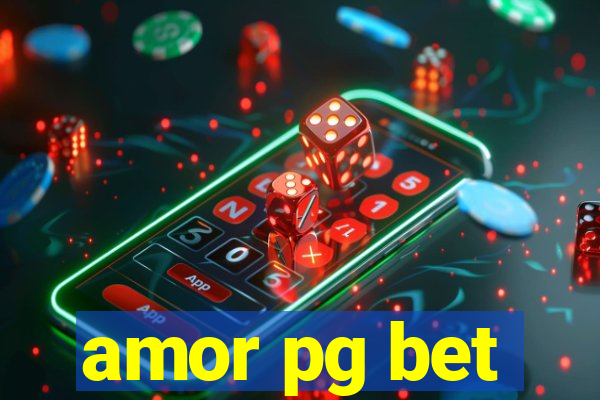 amor pg bet