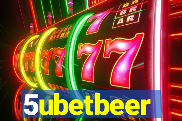 5ubetbeer