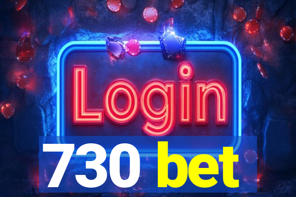 730 bet