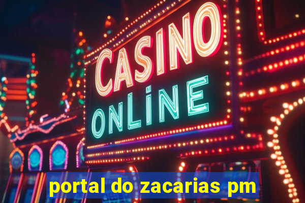 portal do zacarias pm