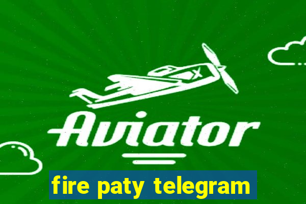 fire paty telegram