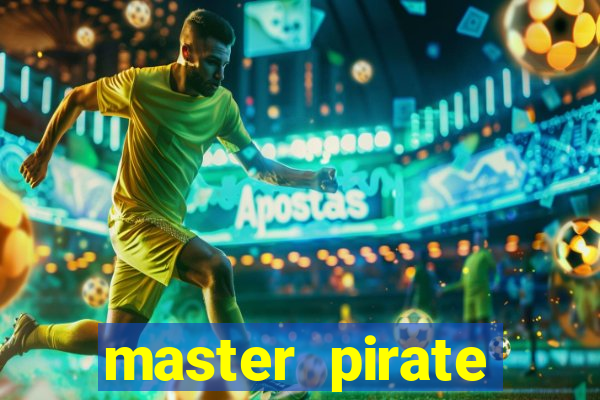 master pirate script pastebin