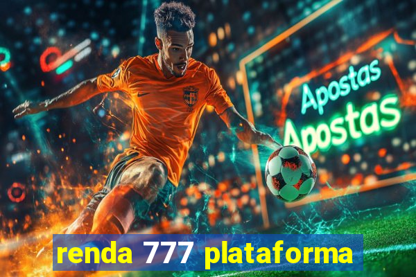 renda 777 plataforma