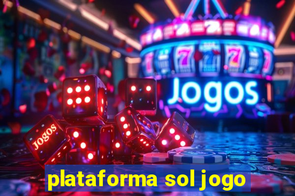 plataforma sol jogo