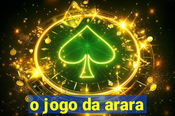 o jogo da arara