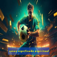 runas significado espiritual